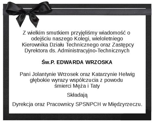 Kondolencje dla rodziny Św. P. Edwarda Wrzoska